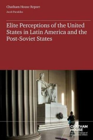 Cover of Elite Perceptions of the United States in Latin America and the Post Soviet-States