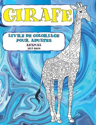 Cover of Livre de coloriage pour adultes - Art Deco - Animal - Girafe