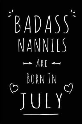 Book cover for Badass Nannies Are Born In July