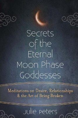 Book cover for Secrets of the Eternal Moon Phase Goddess