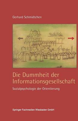 Book cover for Die Dummheit der Informationsgesellschaft