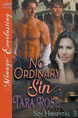 Book cover for No Ordinary Sin [Sin Hospital 3] (Siren Publishing Menage Everlasting)