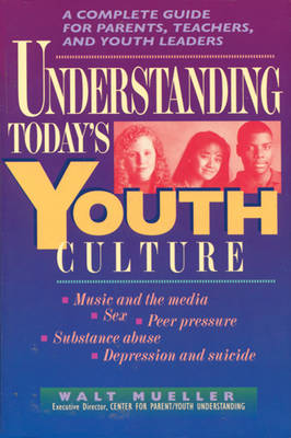 Book cover for Understanding Today's Youth Culture