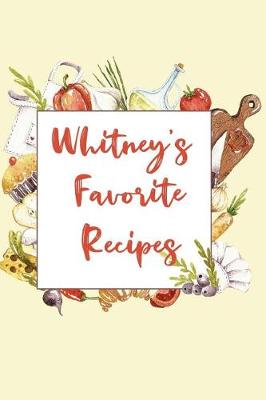 Book cover for Whitney's Favorite Recipes