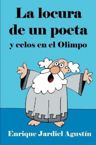 Cover of La locura de un poeta y celos en el Olimpo