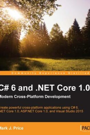 Cover of C# 6 and .NET Core 1.0: Modern Cross-Platform Development