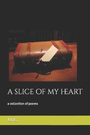 Cover of A slice of my heart