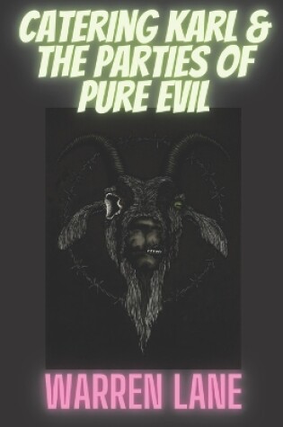 Cover of Catering Karl & The Parties of Pure Evil