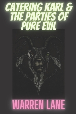Book cover for Catering Karl & The Parties of Pure Evil