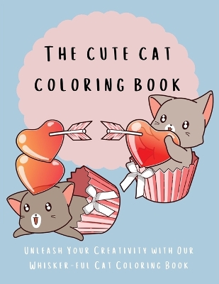 Book cover for The Cute Cat Coloring Book