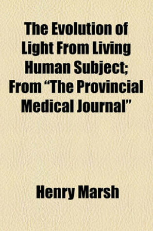 Cover of The Evolution of Light from Living Human Subject; From "The Provincial Medical Journal"
