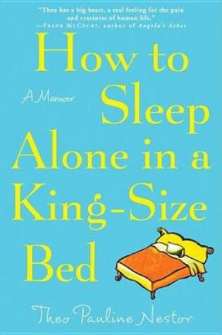 Cover of How to Sleep Alone in a King-Size Bed: A Memoir