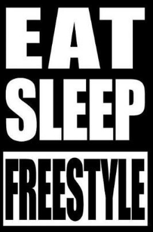 Cover of Eat Sleep Freestyle Cool Notebook for a Swimmer