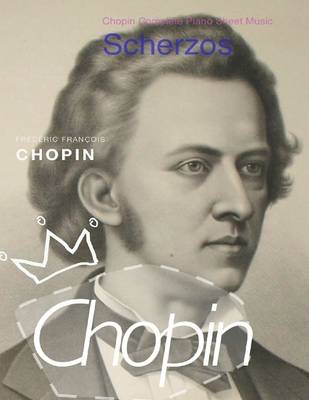 Book cover for Chopin Complete Scherzos - Piano Sheet Music
