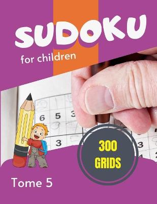 Cover of Sudoku for children - 300 grids
