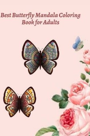 Cover of Best Butterfly Mandala Coloring Book for Adults