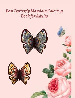 Book cover for Best Butterfly Mandala Coloring Book for Adults