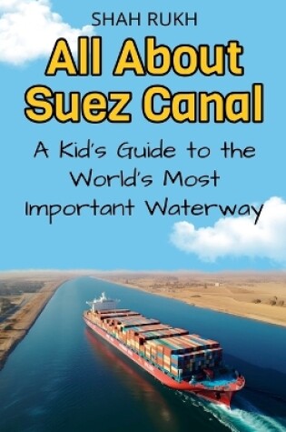 Cover of All About Suez Canal