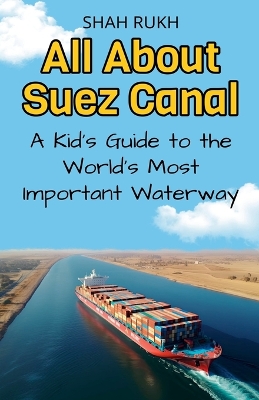 Cover of All About Suez Canal