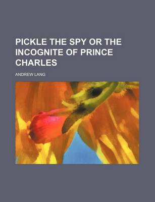 Book cover for Pickle the Spy or the Incognite of Prince Charles