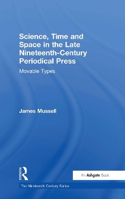 Book cover for Science, Time and Space in the Late Nineteenth-Century Periodical Press