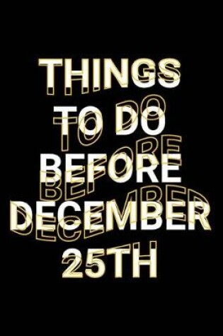 Cover of Things to Do Before December 25th