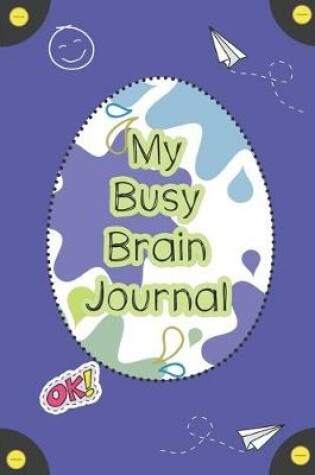Cover of My Busy Brain Journal - 12 weeks