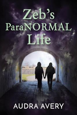 Book cover for Zeb's ParaNORMAL Life