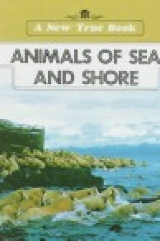 Cover of Animals of Sea and Shore