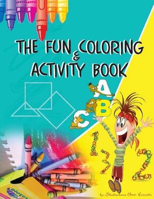 Book cover for The Fun Coloring & Activity Book