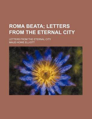 Book cover for Roma Beata; Letters from the Eternal City. Letters from the Eternal City