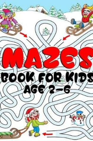 Cover of Mazes book for kids age 2-6