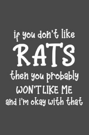 Cover of If You Don't Like Rats Then You Probably Won't Like Me and I'm OK With That