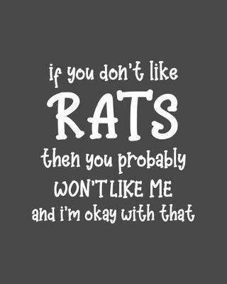 Book cover for If You Don't Like Rats Then You Probably Won't Like Me and I'm OK With That