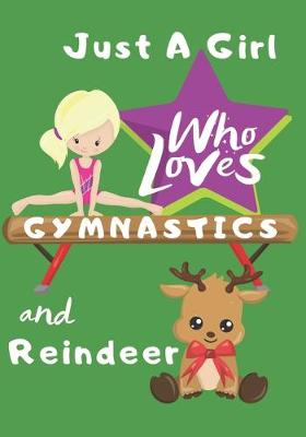 Book cover for Just a Girl Who Loves Gymnastics and Reindeer