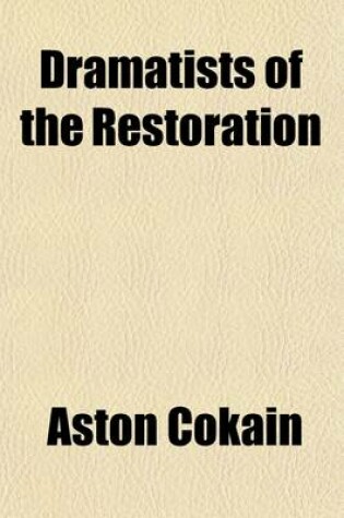 Cover of Dramatists of the Restoration Volume 2