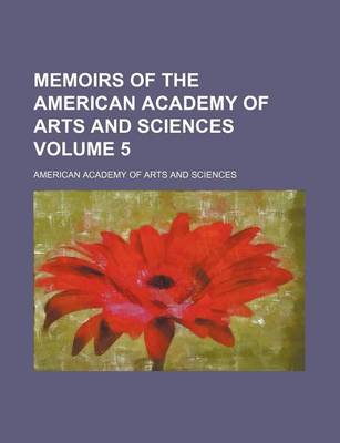 Book cover for Memoirs of the American Academy of Arts and Sciences Volume 5