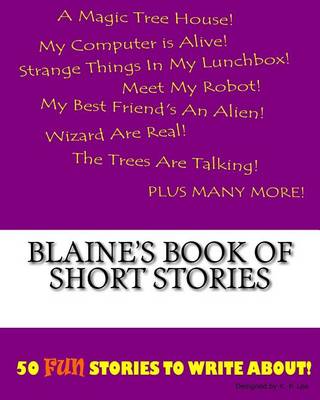 Book cover for Blaine's Book Of Short Stories