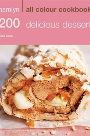 Cover of 200 Delicious Desserts