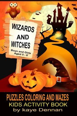 Cover of Wizards and Witches Puzzles Coloring and Mazes