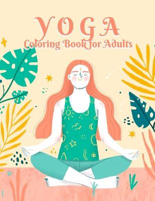Book cover for Yoga Coloring Book for Adults
