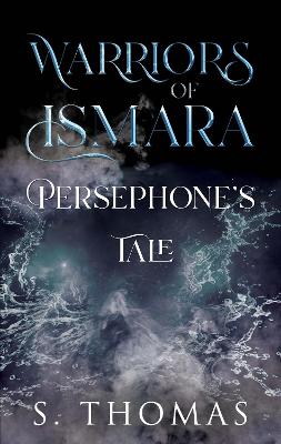 Book cover for Warriors of Ismara: Persephone's Tale