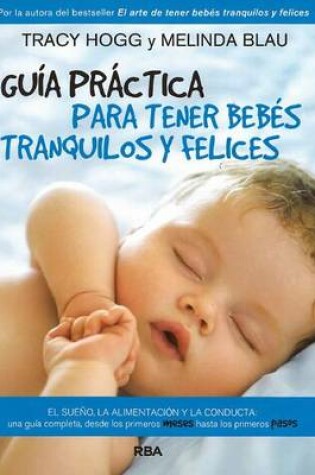 Cover of Gu�a Pr�ctica Para Tener Beb�s Tranquilos Y Felices