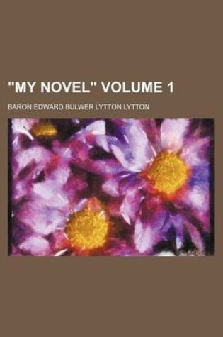 Cover of My Novel Volume 1