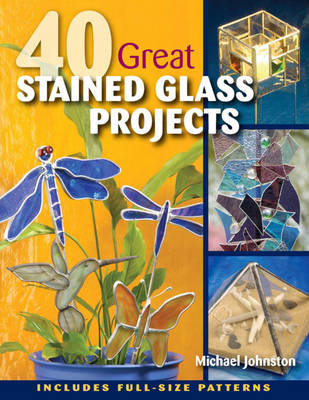 Book cover for 40 Great Stained Glass Projects