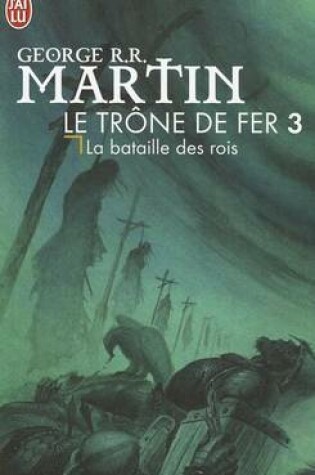 Cover of Le Trone de Fer T3 - La Bataille Des Ro