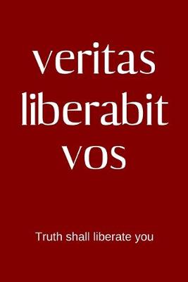 Book cover for veritas liberabit vos- Truth shall liberate you