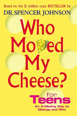 Book cover for Who Moved My Cheese For Teens