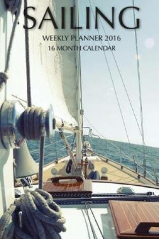 Cover of Sailing Weekly Planner 2016