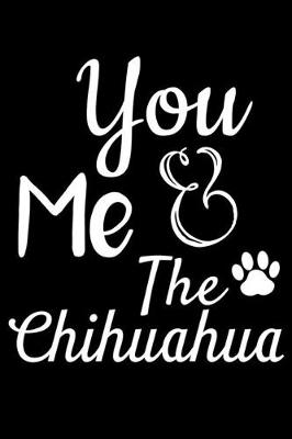 Book cover for You Me And The Chihuahua